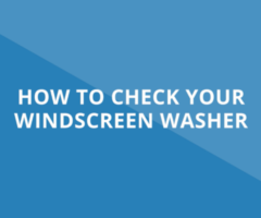 How to check your windscreen washer